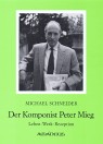 SCHNEIDER Der Komponist Peter Mieg