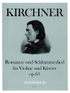 KIRCHNER Romanze und Schlummerlied op.63,82,86/5