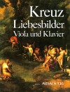 KREUZ Liebesbilder op. 5 für Viola und Klavier