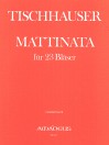TISCHHAUSER Mattinata (1965) for 23 winds