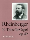 RHEINBERGER 10 trios for organ op. 49