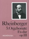 RHEINBERGER 5. Orgelsonata F sharp major op. 111
