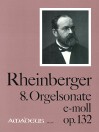 RHEINBERGER 8. Orgelsonata in e minor op. 132