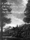 REISCH ”Du mein einzig Licht” - performance scor