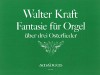 KRAFT Fantasie über 3 Osterlieder für Orgel (1974)