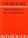 TISCHHAUSER Das Vierklaklavier für 4 Klarinetten