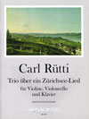 RÜTTI C. Trio über ein Zürichsee-Lied [Part.u.St.]