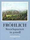 FRÖHLICH, Th. Streichquartett g-moll - Part.u.St.