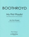 BOOTHROYD A. My First Playlist - 6 leichte Stücke