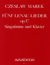 MAREK Fünf Lenau-Lieder op. 17